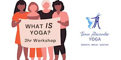 Imagem principal do evento "What IS Yoga?" Workshop