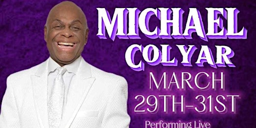 The Legend Michael Colyar Live at Uptown primary image