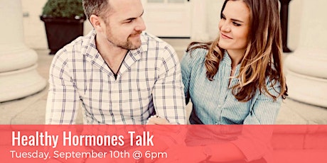 FREE! Healthy Hormones Talk - Sept. 10th @ 6pm primary image