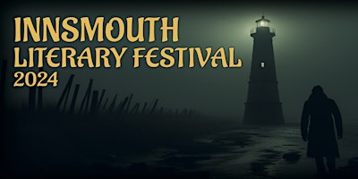 Hauptbild für Innsmouth Literary Festival 24