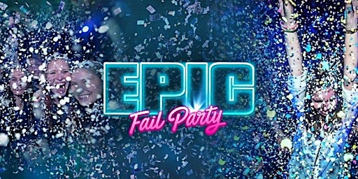 25.05.2024 | 12 Jahre EPIC Fail Party I 300 Kilo Konfetti & viel mehr <3 primary image
