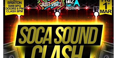 SOCA Soundclash pt 2 presented by JUST VIBEZ and Ibiza Soca Festival primary image
