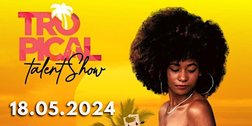 Imagen principal de TROPICAL TALENT SHOW 2024