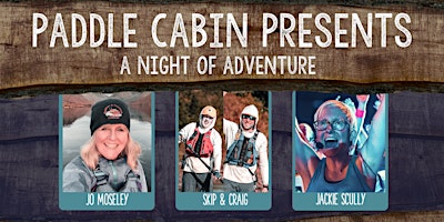 Imagem principal do evento Paddle Cabin Presents: A Night of Adventure