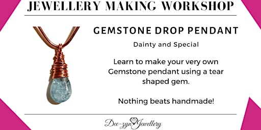 Immagine principale di Dainty Drop Stone Pendant Making Taster Workshop 