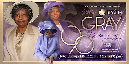 Mother Bessie M. Gray 90th Birthday Luncheon primary image