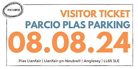 8 AUG 2024 Plas Llanfair Parcio Parking LL65 3LE