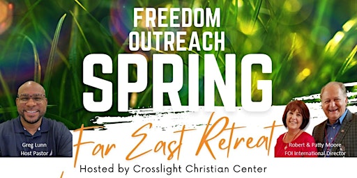 Freedom Outreach - Far East Spring Retreat primary image