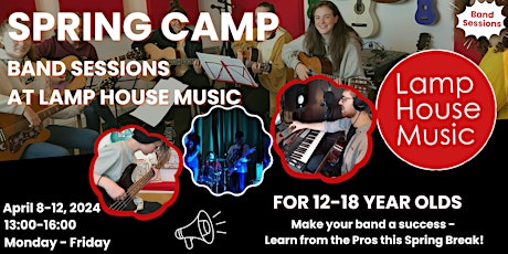 Spring Camp at Lamp House Music - Have you always wanted to be in a band?