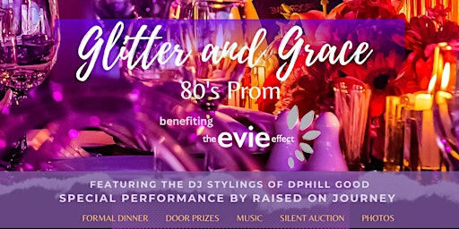 Imagem principal do evento Glitter and Grace 80's Prom Fundraiser