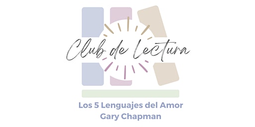 Imagen principal de Club de Lectura: Los 5 Lenguajes del Amor - Gary Chapman (2da. Sesión)