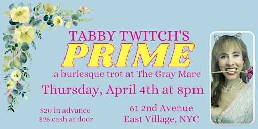 Imagem principal de Tabby Twitch's PRIME: a burlesque trot at The Gray Mare