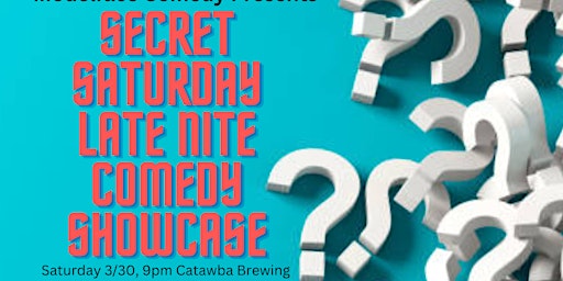 Hauptbild für Secret Saturday Late Nite Comedy Showcase at Catawba Brewing