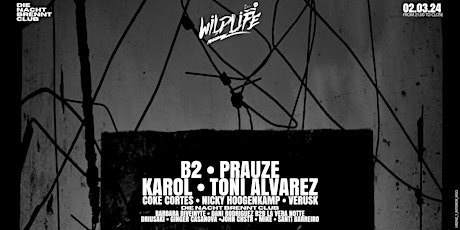 Image principale de Wildlife con B2 + PRAUZE + KAROL + TONI ALVAREZ at Trax Club