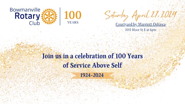 Bowmanville Rotary Club - 100 Year Anniversary  Gala