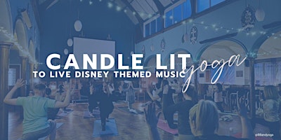 Immagine principale di Candle lit yoga to Disney classics on Piano 