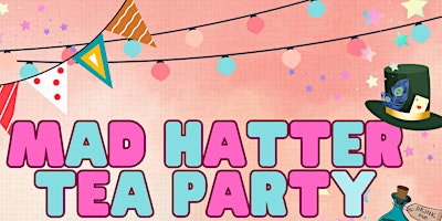 Imagem principal de MAD HATTER EASTER TEA PARTY