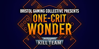 One-Crit Wonder: Kill Team Event  primärbild