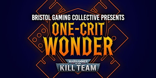 One-Crit Wonder: Kill Team Event primary image