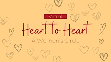 Primaire afbeelding van Heart to Heart: A Women's Circle [VIRTUAL]