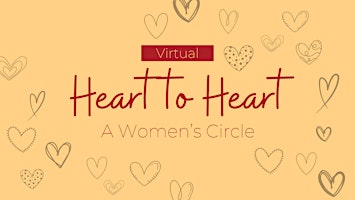 Imagem principal de Heart to Heart: A Women's Circle [VIRTUAL]