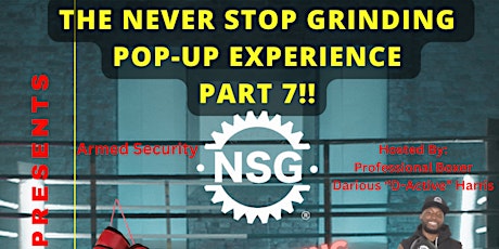 The Never Stop Grinding Pop-Up Experience Part 7 (Live Boxing Show Edition)
