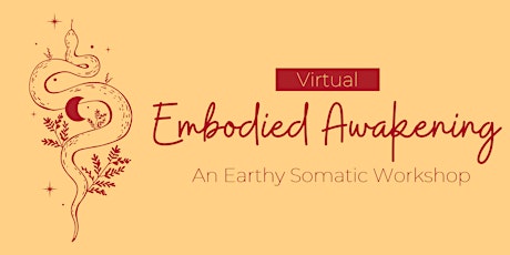 Embodied Awakening: An Earthy Somatic Workshop [VIRTUAL]
