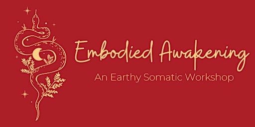 Embodied Awakening: An Earthy Somatic Workshop primary image