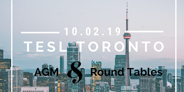 TESL Toronto AGM and Round Tables 