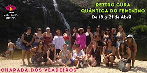 RETIRO CURA QUÂNTICA DO FEMININO NA CHAPADA DOS VEADEIROS ABRIL 2024 primary image