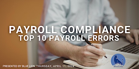 Payroll Compliance - Top 10 Payroll Errors