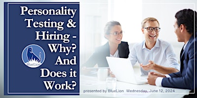 Personality Testing & Hiring – Why? And does it work?