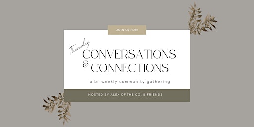 (FREE) Connections & Conversations: A Bi-Weekly Community Gathering  primärbild