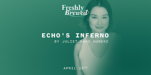 Imagen principal de ECHO'S INFERNO by Juliet Kang Huneke