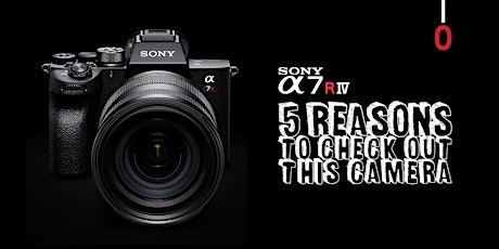 SONY a7R IV | 5 Reasons To Check Out This Camera primary image