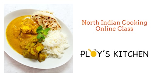 North Indian Cooking: Chicken Navratan Korma,  Palak Aloo, Rice, Naan primary image