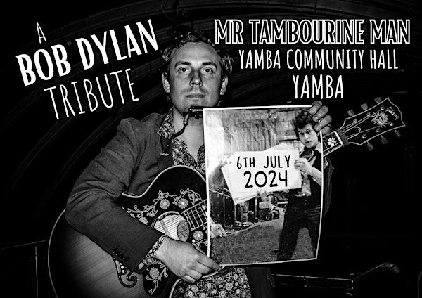 Mr Tambourine Man (The Bob Dylan Show) LIVE at Yamba