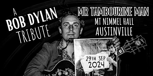 Imagen principal de Mr Tambourine Man (The Bob Dylan Show) LIVE at Mt Nimmel Hall, Austinville