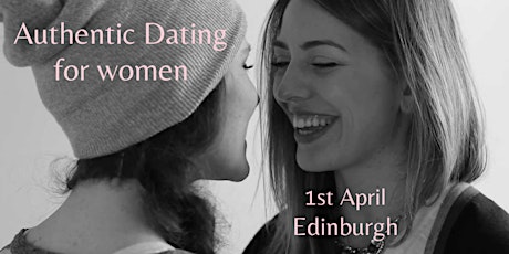Authentic Dating for women Edinburgh
