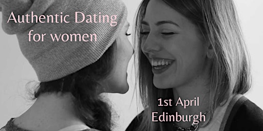 Immagine principale di Authentic Dating for women Edinburgh 