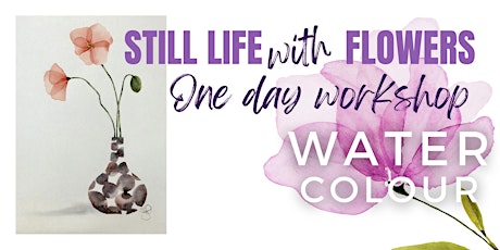 Imagem principal de ONE DAY Beautiful Still Life Flowers Watercolour painting Workshop.