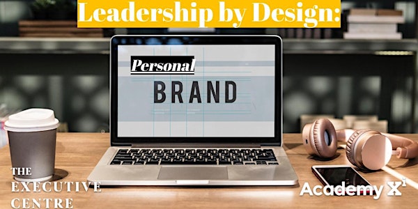 TEC SG | Leadership By Design: Personal Branding