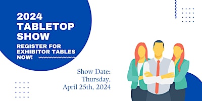 Primaire afbeelding van 2024 Tabletop Show Exhibitor Table Registration
