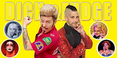 Imagem principal do evento DICK & FUDGE - Drag King Cabaret