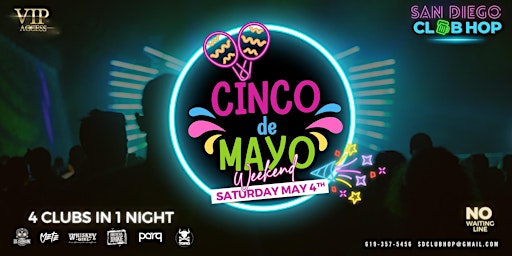 Primaire afbeelding van 4 CLUBS IN 1 NIGHT SATURDAY MAY 4TH CINCO DE MAYO WEEKEND