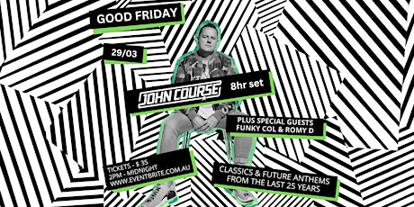 John Course - Annual 8 Hour Good Friday party