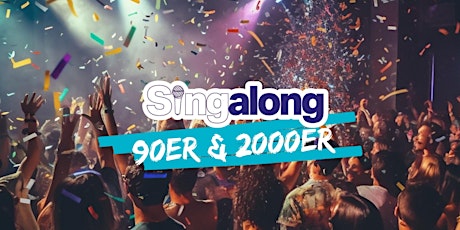 SingAlong Berlin (Hits der 90er & 2000er), 05.04.2024