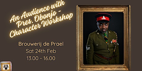 Imagen principal de Character Workshop - An Audience with President Obonjo