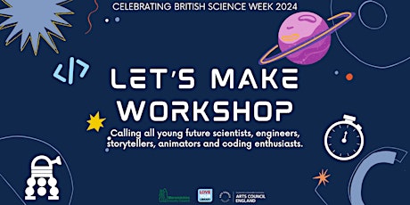 Imagem principal do evento Let's Make: Science Week Digital Workshop