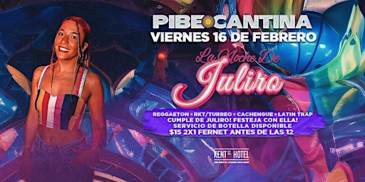 Pibe Cantina x La Noche de Juliro | FRI 16 FEB | Kent St Hotel primary image